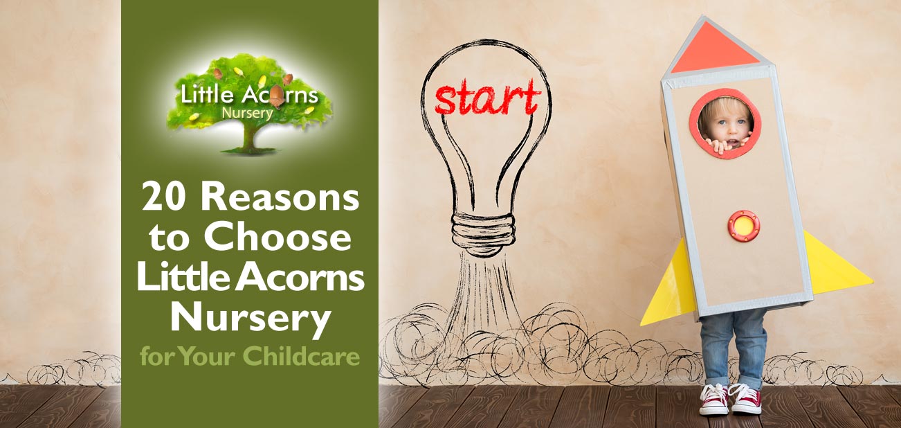 20 Reasons to Choose Little Acorns Nursery for Your Childcare